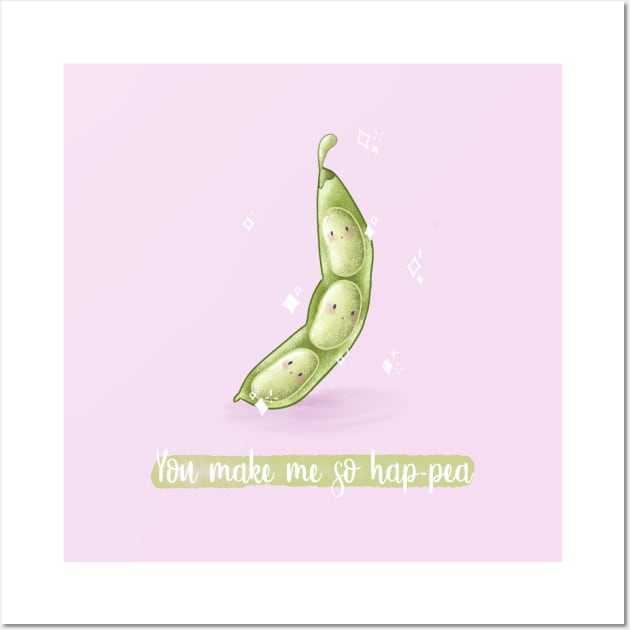 You make me so ha-pea pea pun Wall Art by Mydrawingsz